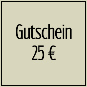 25 € Gutschein - Druckversion per E-Mail